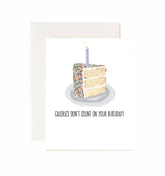 Calories Don't Count On Your Birthday - Greeting Card