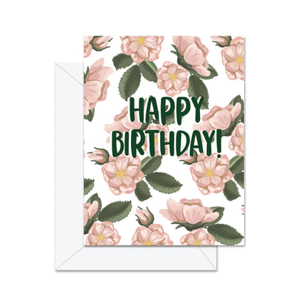 Happy Birthday! (Wildrose) - Greeting Card